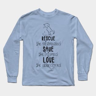 RESCUE SAVE LOVE (in black) Long Sleeve T-Shirt